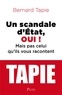 Bernard Tapie - Un scandale d'Etat, oui ! - Mais pas celui qu'ils vous racontent.