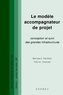 Bernard Tardieu - Le modèle accompagnateur de projet : conception et suivi des grandes infrastructures. (RFGC VOL.1 numéro hors série).