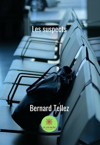 Bernard Tellez - Les suspects.