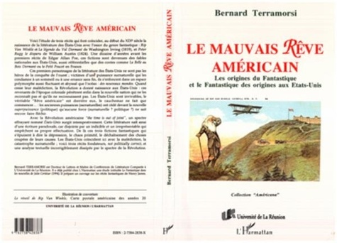 Bernard Terramorsi et Jacqueline Rousseau- Dujardin - Le mauvais rêve américain - Les origines du fantastique et le fantastique des origines aux Etats-Unis : Rip Van Wilkle et La légende du val dormant de Washington Irving (1819), Peter Rugg le disparu de William Austin (1824).