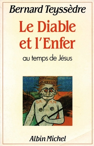 Bernard Teyssèdre et Bernard Teyssèdre - Le Diable et l'Enfer.