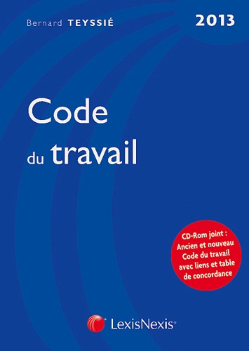 Bernard Teyssié - Code du travail 2013. 1 Cédérom