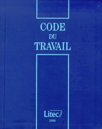 Bernard Teyssié - Code Du Travail. 16eme Edition A Jour Au 31 Mars 2000.