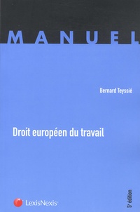 Bernard Teyssié - Droit européen du travail.