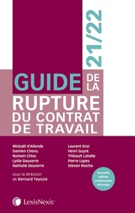 Bernard Teyssié - Guide de la rupture du contrat de travail.