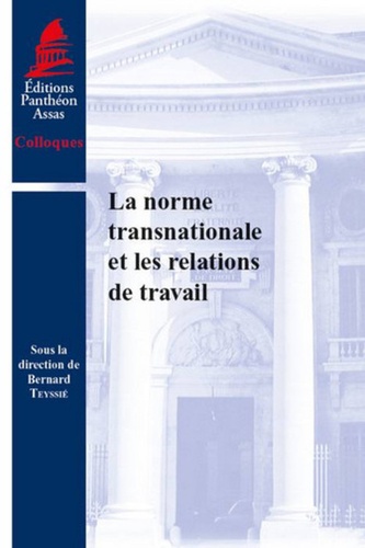 Bernard Teyssié - La norme transnationale et les relations de travail.