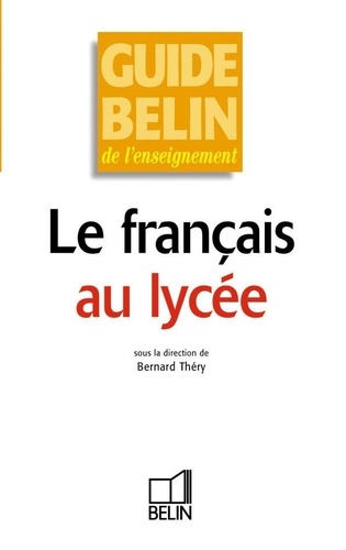 Bernard Théry - Le français au lycée.