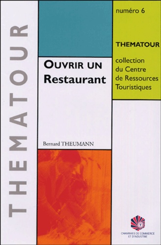 Bernard Theumann - Ouvrir un Restaurant.