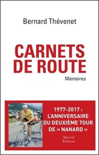Bernard Thévenet - Carnets de route - Mémoires cyclistes.