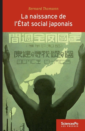 La naissance de l'Etat social japonais. Biopolitique, travail et cotoyenneté dans le Japon impérial (1868-1945)