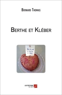 Bernard Thomas - Berthe et Kléber.