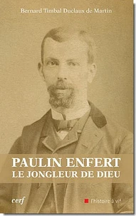 Paulin Enfert le jongleur de Dieu