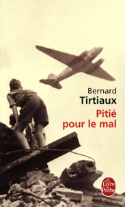 Bernard Tirtiaux - Pitié pour le mal.