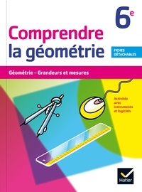 Bernard Tissot et Marie-Christine Lévi - Comprendre la géometrie 6e - Géométrie, grandeurs et mesures. Activités avec instruments et logiciel. Fiches détachables.