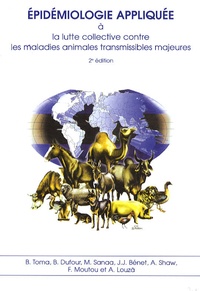 Bernard Toma - Epidémiologie appliquée à la lutte collective contre les maladies animales transmissibles majeures.