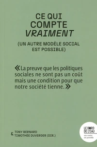 Ce qui compte vraiment : un autre modèle social est possible