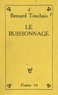 Bernard Touchais - Le buissonnage.