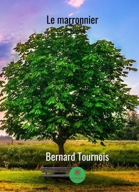 Bernard Tournois - Le marronnier.