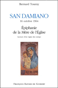 San Damiano, 16 Octobre 1964, Epiphanie De La Mere De L'Eglise. Lecture D'Un Signe Des Temps