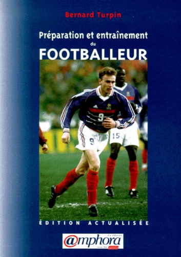 Bernard Turpin - Préparation et entraînement du footballeur.