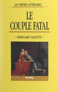 Bernard Valette - Le couple fatal.