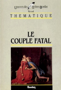 Bernard Valette - Thematique. Le Couple Fatal.