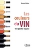 Bernard Valeur - Les couleurs du vin - Une palette exquise.