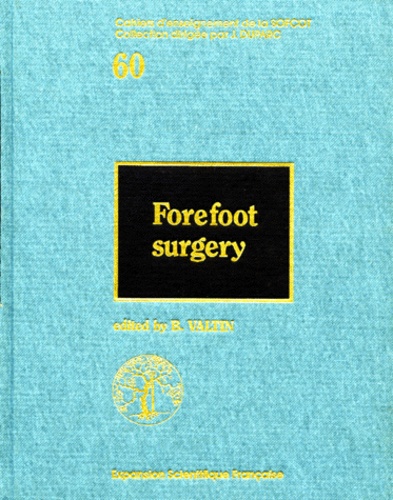 Bernard Valtin et  Collectif - Forefoot surgery.