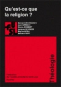 Bernard Van Meenen - Qu’est-ce que la religion ?.