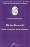 Bernard Vandewalle - Michel Foucault - Savoir et pouvoir de la médecine.