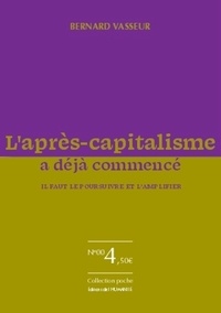 Bernard Vasseur - Vers l'après-capitalisme.