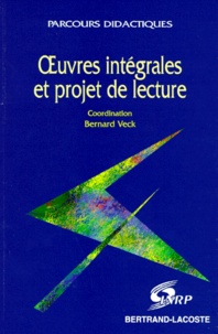 Bernard Veck - Oeuvres intégrales et projet de lecture.
