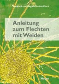 Anleitung zum Flechten mit Weiden