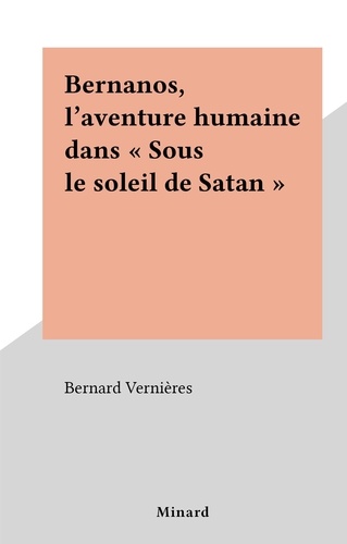 Bernanos, l'aventure humaine dans "Sous le soleil de Satan"