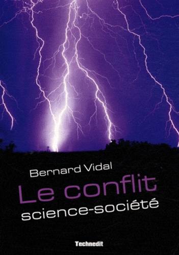 Bernard Vidal - Le conflit science-société - De bonnes raisons pour ne pas faire d'études scientifiques.