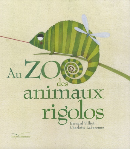 Bernard Villiot et Charlotte Labaronne - Au zoo des animaux rigolos.