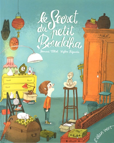 Bernard Villiot et Mylène Rigaudie - Le secret du petit Bouddha.