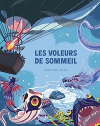 Bernard Villiot et Lan Qu - Les Voleurs de Sommeil.