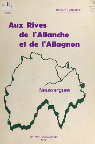 Aux rives de l'Allanche et de l'Allagnon, Neussargues