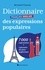 Dictionnaire français-anglais des expressions populaires. 7000 expressions + 1 glossaire des faux anglicismes