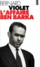Bernard Violet - L'Affaire Ben Barka.