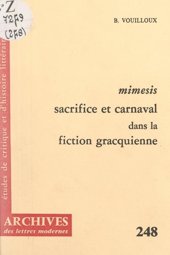 Mimesis. Sacrifice et carnaval dans la fiction gracquienne