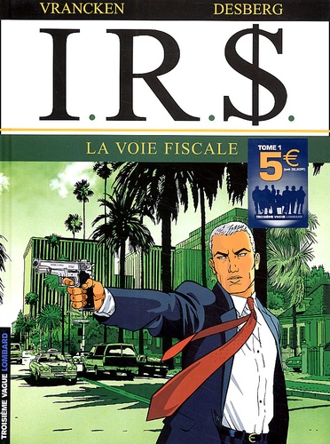 IRS Tome 1 La voie fiscale - Occasion