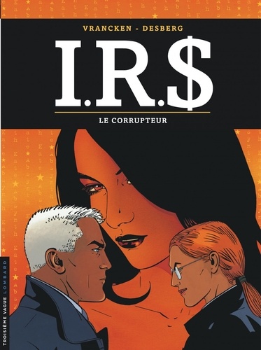 IRS Tome 6 Le corrupteur