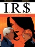 Bernard Vrancken et Stephen Desberg - IRS Tome 6 : Le corrupteur.