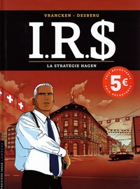 Bernard Vrancken et Stephen Desberg - IRS Tome 2 : La Stratégie Hagen.