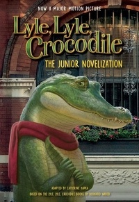 Bernard Waber - Lyle, Lyle, Crocodile: The Junior Novelization.