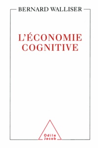 Bernard Walliser - Économie cognitive (L').