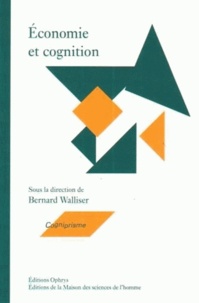 Bernard Walliser - Economie et cognition.