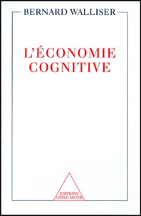 Bernard Walliser - L'économie cognitive.